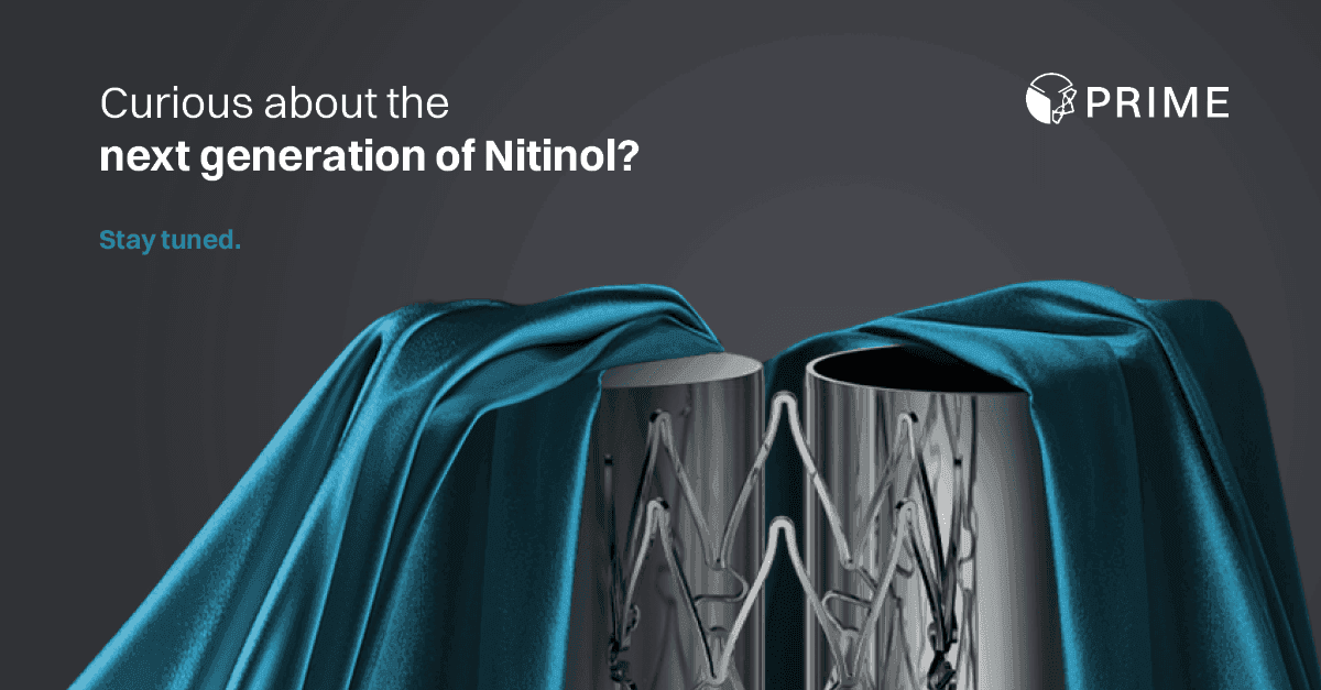 Curious about the Next-Generation Nitinol?